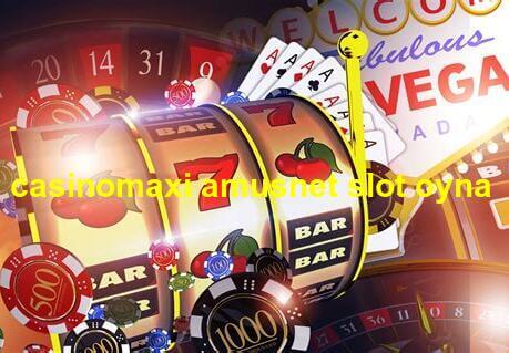 casinomaxi amusnet slot oyna